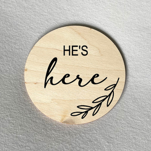 He's Here - Gifts & Design Co